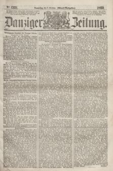Danziger Zeitung. 1862, № 1521 (2 October) - (Abend=Ausgabe.)