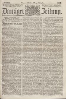 Danziger Zeitung. 1862, № 1544 (17 October) - (Morgen=Ausgabe.)