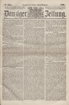 Danziger Zeitung. 1862, № 1554 (23 October) - (Abend=Ausgabe.)