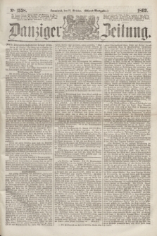Danziger Zeitung. 1862, № 1558 (25 October) - (Abend=Ausgabe.)