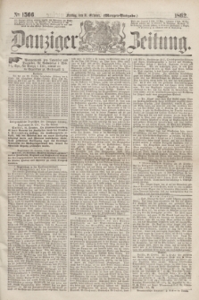 Danziger Zeitung. 1862, № 1566 (31 October) - (Morgen=Ausgabe.)