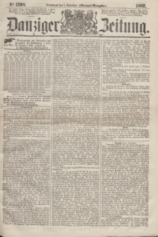 Danziger Zeitung. 1862, № 1568 (1 November) - (Morgen=Ausgabe.)