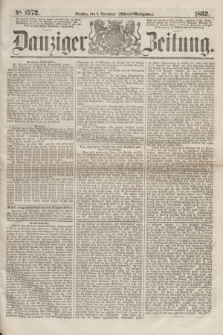 Danziger Zeitung. 1862, № 1572 (4 November) - (Abend=Ausgabe.)