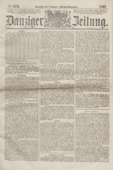 Danziger Zeitung. 1862, № 1575 (6 November) - (Morgen=Ausgabe.)