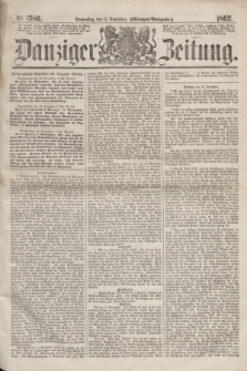 Danziger Zeitung. 1862, № 1586 (13 November) - (Morgen=Ausgabe.)