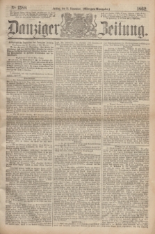 Danziger Zeitung. 1862, № 1588 (14 November) - (Morgen=Ausgabe.)