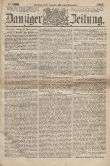 Danziger Zeitung. 1862, № 1590 (15 November) - (Morgen=Ausgabe.)
