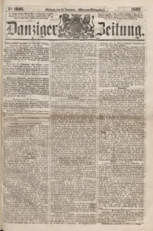 Danziger Zeitung. 1862, № 1606 (26 November) - (Morgen=Ausgabe.)