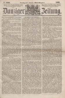 Danziger Zeitung. 1862, № 1609 (27 November) - (Abend=Ausgabe.)