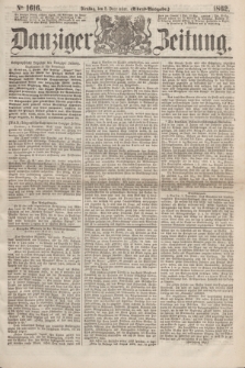 Danziger Zeitung. 1862, № 1616 (2 December) - (Abend=Ausgabe.)