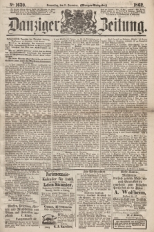 Danziger Zeitung. 1862, № 1630 (11 December) - (Morgen=Ausgabe.)