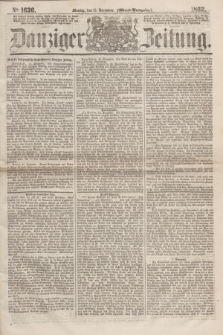 Danziger Zeitung. 1862, № 1636 (15 December) - (Abend=Ausgabe.) + dod.