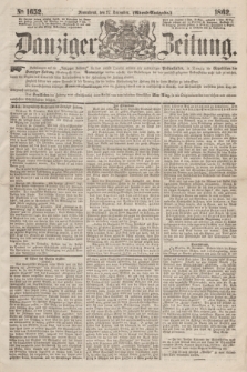 Danziger Zeitung. 1862, № 1652 (27 December) - (Abend=Ausgabe.) + dod.