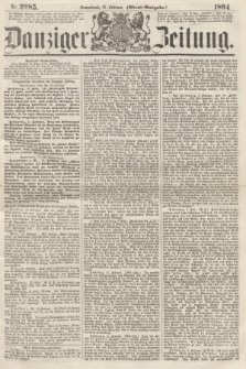 Danziger Zeitung. 1864, Nr. 2285 (13 Februar) - (Abend=Ausgabe.)