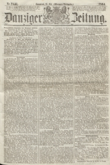 Danziger Zeitung. 1864, Nr. 2441 (28 Mai) - (Morgen-Ausgabe.)