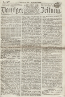 Danziger Zeitung. 1865, Nr. 2977 (27 April) - (Morgen=Ausgabe.)