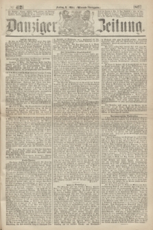Danziger Zeitung. 1867, № 4121 (8 März) - (Abend=Ausgabe.)