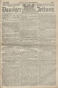 Danziger Zeitung. 1867, № 4412 (30 August) - (Abend=Ausgabe.)