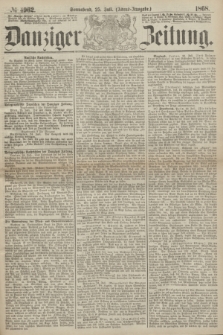 Danziger Zeitung. 1868, № 4962 (25 Juli) - (Abend-Ausgabe.)