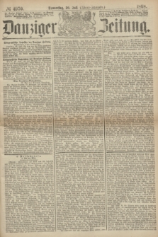 Danziger Zeitung. 1868, № 4970 (30 Juli) - (Abend-Ausgabe.)