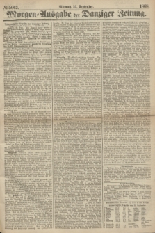 Morgen=Ausgabe der Danziger Zeitung. 1868, № 5063 (23 September)