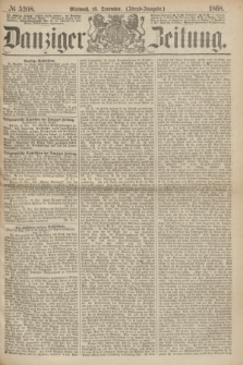 Danziger Zeitung. 1868, № 5208 (16 Dezember) - (Abend-Ausgabe.) + dod.
