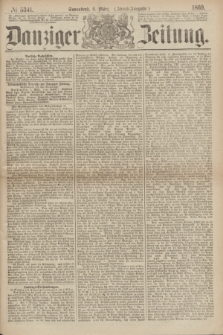 Danziger Zeitung. 1869, № 5341 (6 März) - (Abend-Ausgabe.)