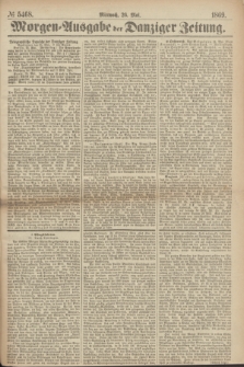 Morgen=Ausgabe der Danziger Zeitung. 1869, № 5468 (26 Mai)
