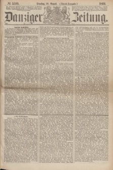 Danziger Zeitung. 1869, № 5599 (10 August) - (Abend-Ausgabe.)