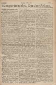 Morgen=Ausgabe der Danziger Zeitung. 1869, № 5742 (2 November)