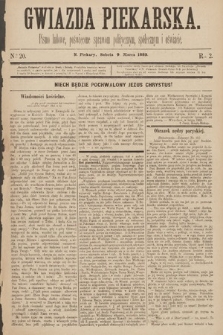 Gwiazda Piekarska : pismo ludowe, poświęcone sprawom politycznym, społecznym i oświecie. 1889, nr 20