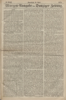 Morgen=Ausgabe der Danziger Zeitung. 1870, № 6042 (30 April)