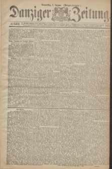 Danziger Zeitung. 1871, № 6462 (5 Januar) - (Morgen-Ausgabe.)