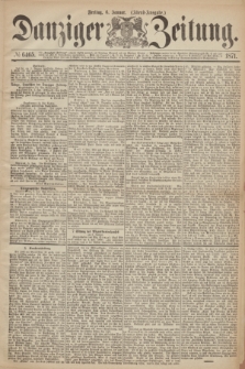 Danziger Zeitung. 1871, № 6465 (6 Januar) - (Abend-Ausgabe.)
