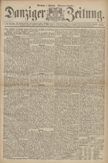 Danziger Zeitung. 1871, № 6508 (1 Februar) - (Morgen-Ausgabe.)