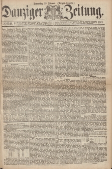 Danziger Zeitung. 1871, № 6546 (23 Februar) - (Morgen-Ausgabe.)