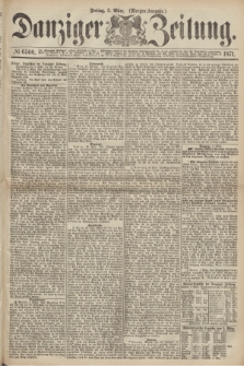 Danziger Zeitung. 1871, № 6560 (3 März) - (Morgen-Ausgabe.)