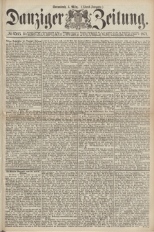 Danziger Zeitung. 1871, № 6563 (4 März) - (Abend-Ausgabe.)
