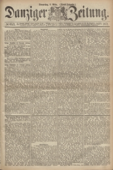 Danziger Zeitung. 1871, № 6571 (9 März) - (Abend-Ausgabe.)