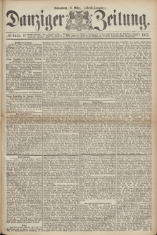 Danziger Zeitung. 1871, № 6575 (11 März) - (Abend-Ausgabe.)