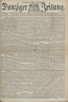 Danziger Zeitung. 1871, № 6583 (16 März) - (Abend-Ausgabe.)