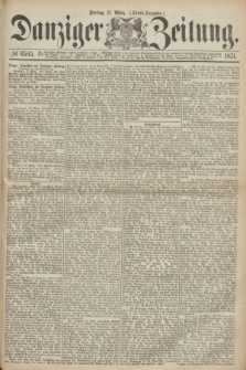 Danziger Zeitung. 1871, № 6585 (17 März) - (Abend-Ausgabe.)