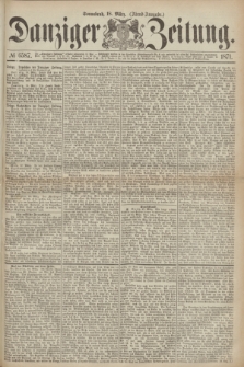 Danziger Zeitung. 1871, № 6587 (18 März) - (Abend-Ausgabe.)