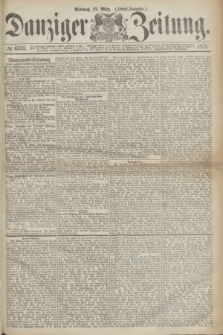 Danziger Zeitung. 1871, № 6593 (22 März) - (Abend-Ausgabe.)
