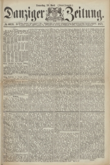 Danziger Zeitung. 1871, № 6639 (20 April) - (Abend-Ausgabe.)