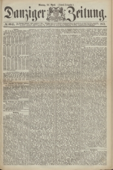 Danziger Zeitung. 1871, № 6645 (24 April) - (Abend-Ausgabe.)