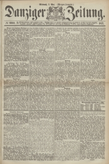 Danziger Zeitung. 1871, № 6660 (3 Mai) - (Morgen-Ausgabe.)