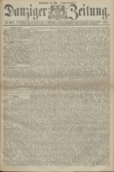 Danziger Zeitung. 1871, № 6677 (13 Mai) - (Abend-Ausgabe.)