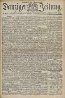 Danziger Zeitung. 1871, № 6704 (1 Juni) - (Morgen-Ausgabe.)