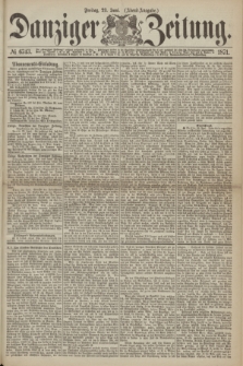 Danziger Zeitung. 1871, № 6743 (23 Juni) - (Abend-Ausgabe.)